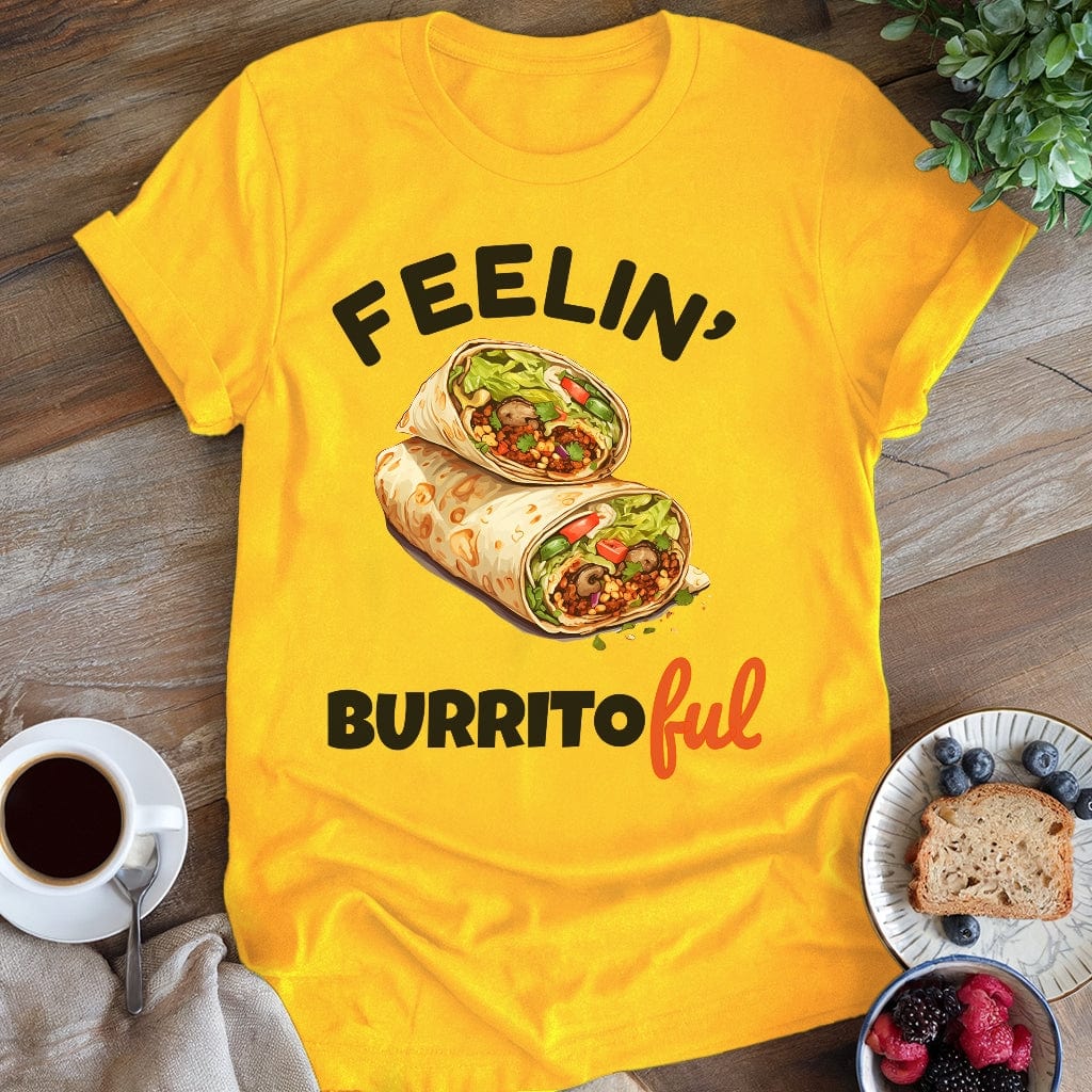 wearyourapron Feelin Burritoful T-Shirt T-Shirt Daisy / S