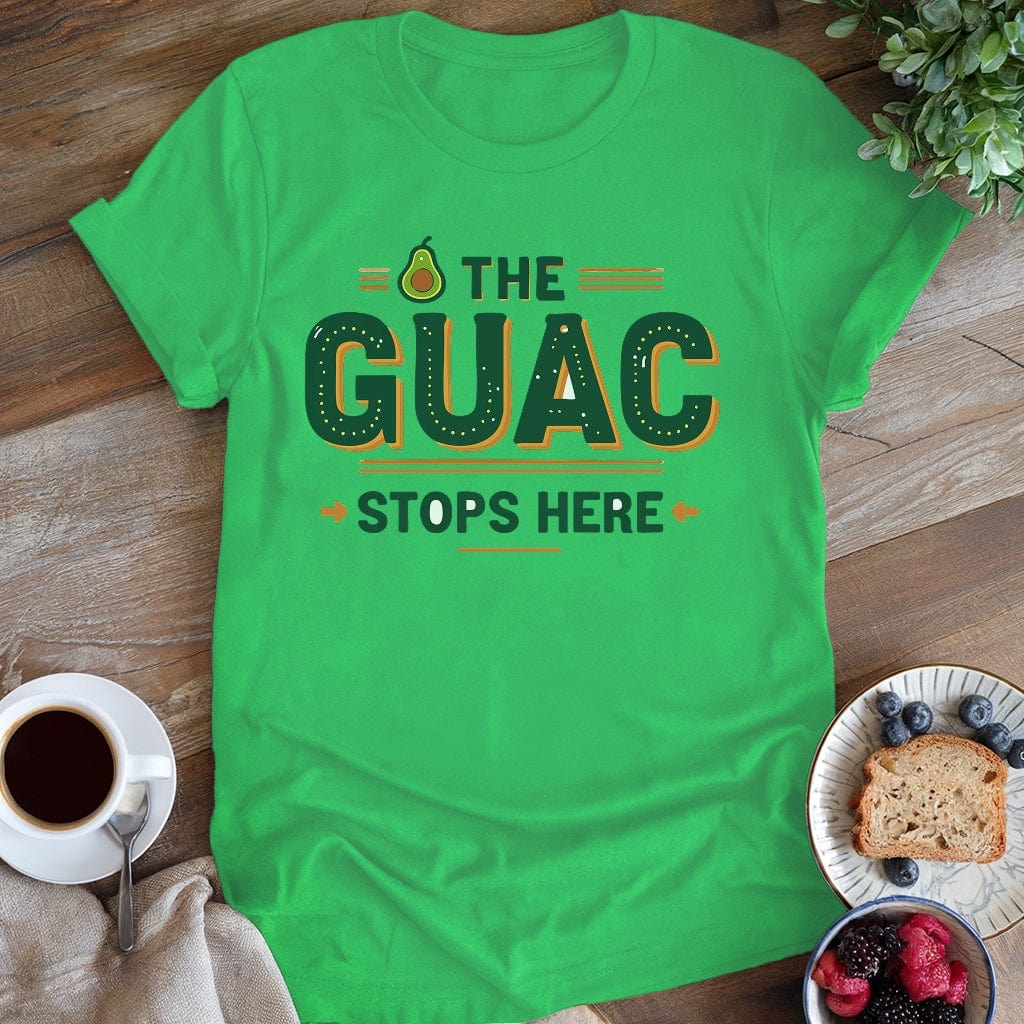 wearyourapron Guac Stops T-Shirt T-Shirt Irish Green / S