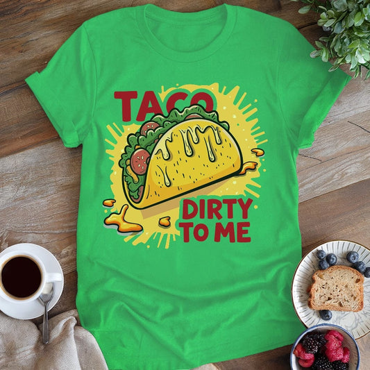 wearyourapron Taco Dirty T-Shirt T-Shirt Irish Green / S